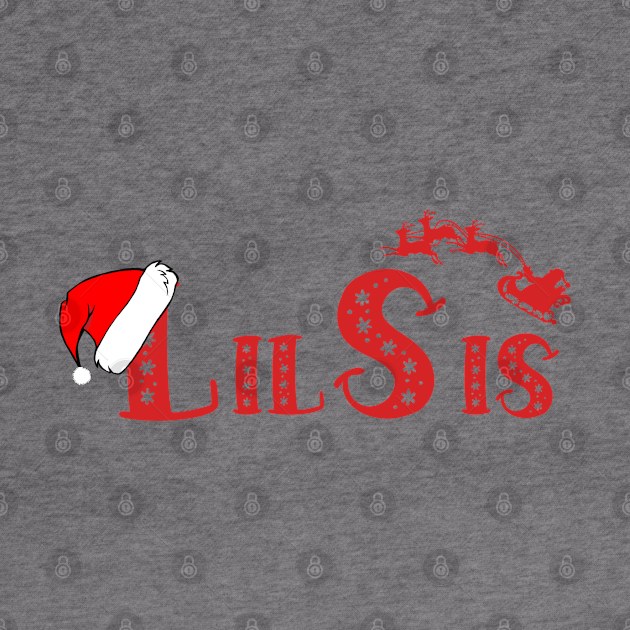 Christmas Family Name "Lil Sis" Photo Design Shirt by TonTomDesignz